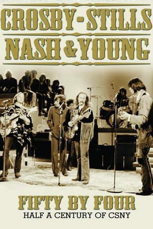 Crosby, Stills, Nash & Young: Fifty by Four - Half a Century of CSNY 2014