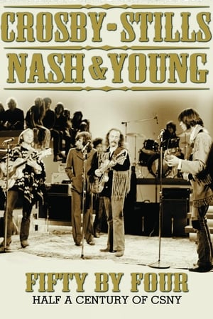 Poster Crosby, Stills, Nash & Young: Fifty by Four - Half a Century of CSNY 2014