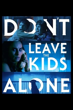Don't Leave The Kids Alone