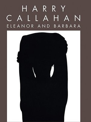 Harry Callahan: Eleanor and Barbara