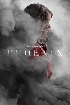Poster The Making of 'Phoenix' 2014
