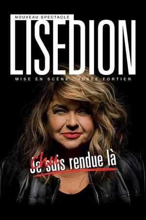 Poster Lise Dion : Chu rendue là (2023)