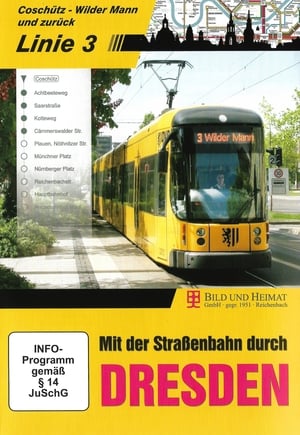 Mit der Straßenbahn durch Dresden - Linie 3 film complet