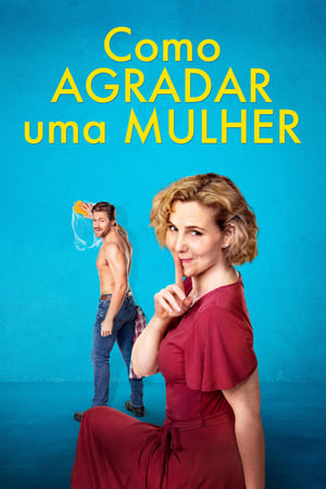 Como Agradar Uma Mulher - Poster