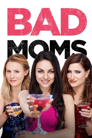 Click for trailer, plot details and rating of Bad Moms (2016)