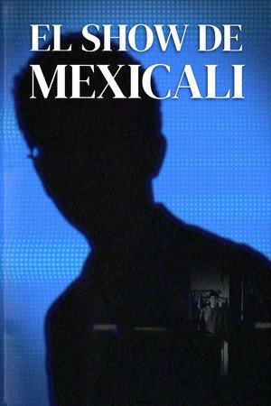 The Mexicali Show