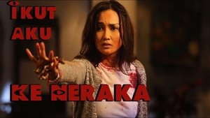 Ikut Aku Ke Neraka (2019)