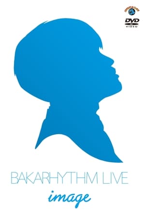 Poster Bakarhythm Live 「image」 (2019)