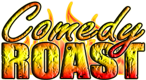 A Comedy Roast