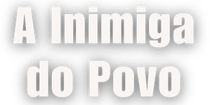 A Inimiga do Povo — Logos 2