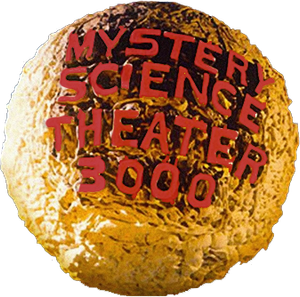 Mystery Science Theater 3000