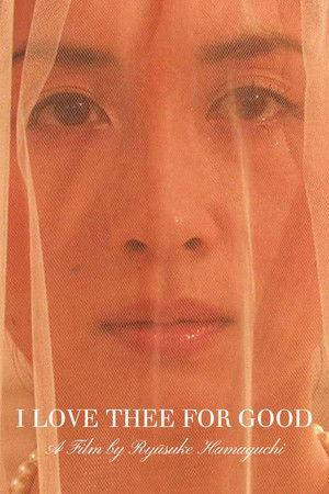 I Love Thee for Good (2009)