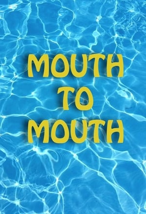 Mouth to Mouth film complet