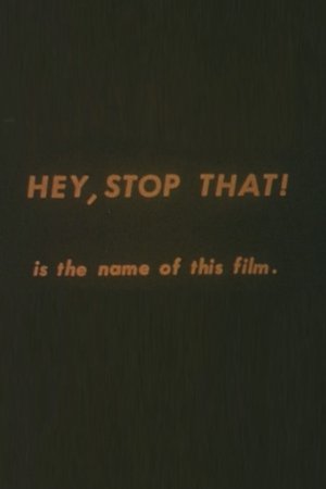 Hey, Stop That