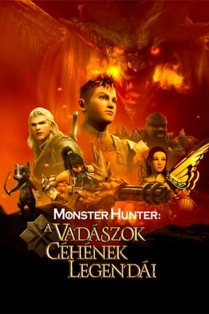 Monster Hunter: A vadászok céhének legendái
