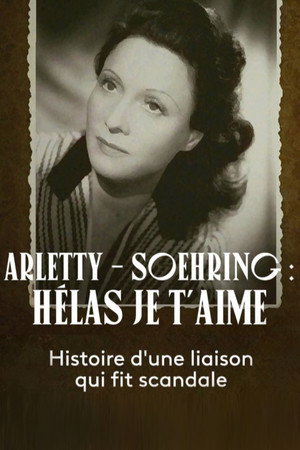 Arletty - Soehring : Hélas je t'aime 3