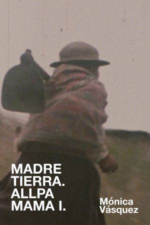 Madre Tierra. Allpa Mama I