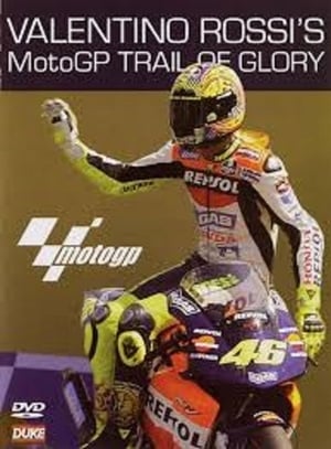 Valentino Rossi’s MotoGP Trail of Glory film complet