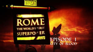 Rome: The World's First Superpower Part 1: City of Blood