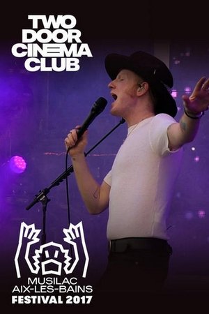 Poster Two Door Cinema Club Live at Musilac Festival (2017)