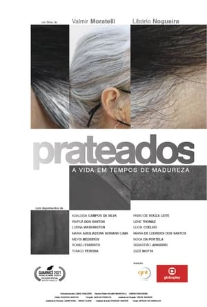 Poster Prateados: A Vida em Tempos de Madureza ()