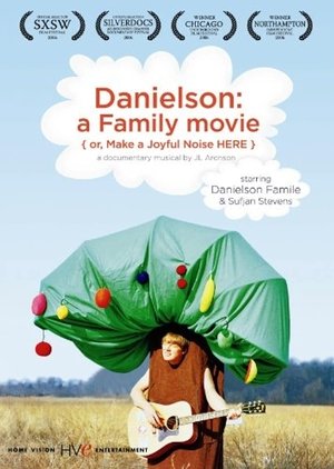 Danielson: A Family Movie (or, Make a Joyful Noise Here) (2006)