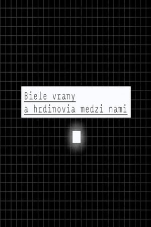 Biele vrany a hrdinovia medzi nami