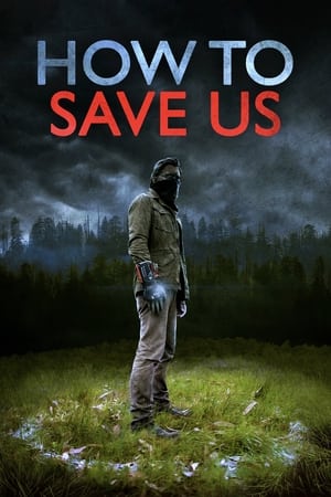 Poster How to Save Us (2014)