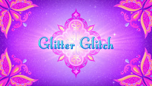 Shimmer and Shine Glitter Glitch!