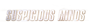 Suspicious Minds — Logos 9