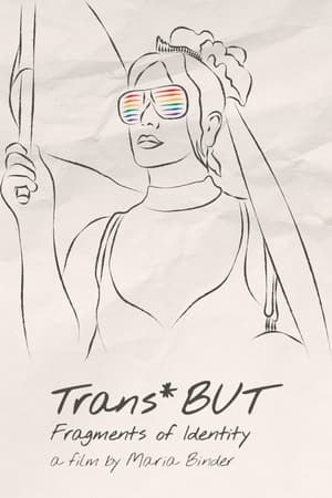 pelicula Trans*BUT — Fragments of Identity (2015)