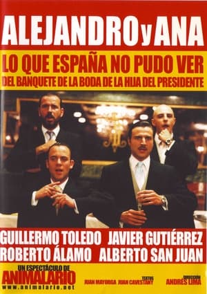 Poster Alejandro y Ana: Lo que España no pudo ver del banquete de la boda de la hija del presidente 2003