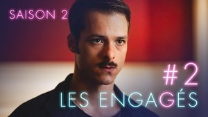 Les Engagés – 2 stagione 2 episodio