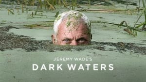 poster Jeremy Wade's Dark Waters