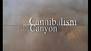 Cannibalism in the Canyon