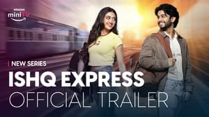 Ishq Express (Season 1) WEB-DL Hindi Mini Webseries Download | 480p 720p 1080p