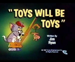 Tom & Jerry Kids Show Toys Will Be Toys