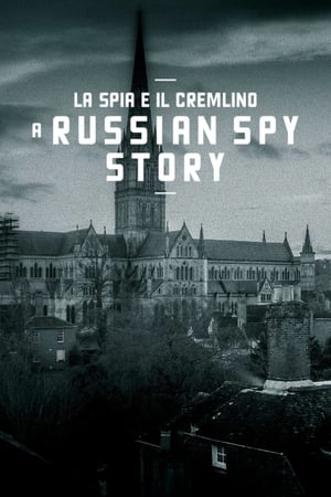 Image La spia e il Cremlino - A Russian Spy Story