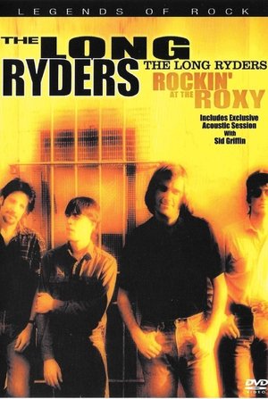 The Long Ryders: Rockin' at the Roxy film complet