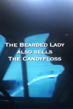 Poster The Bearded Lady Also Sells The Candy Floss (2006)