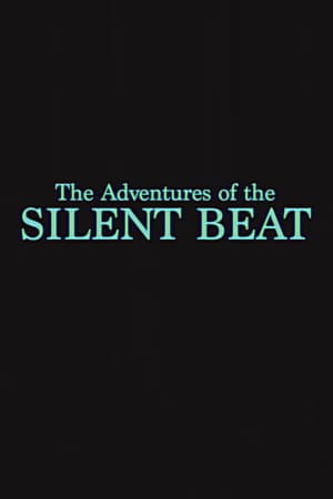 The Adventures of the Silent Beat 2022