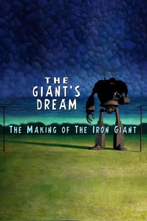 The Giant's Dream: The Making of the Iron Giant 2016