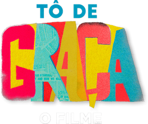 Tô de Graça: O Filme