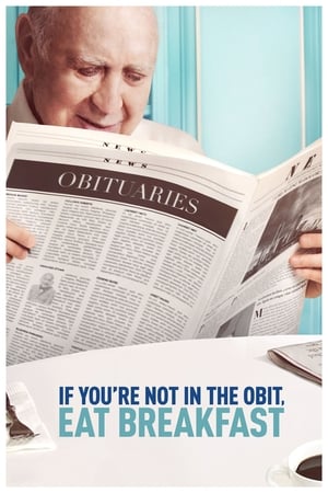 If You're Not In The Obit, Eat Breakfast poster