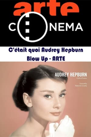 C'était quoi Audrey Hepburn  - Blow Up - ARTE