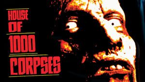 House of 1000 Corpses (2003)