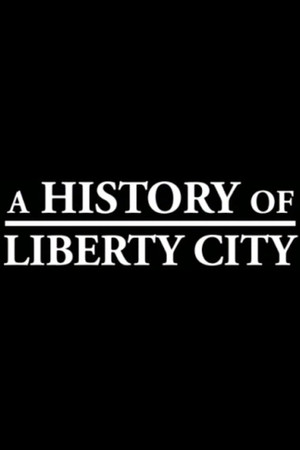 A History of Liberty City