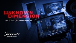 Unknown Dimension: The Story of Paranormal Activity