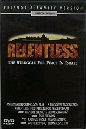 Relentless: Struggle for Peace in the Middle East film complet