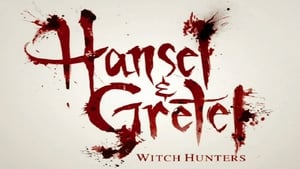 Hansel & Gretel : Witch Hunters